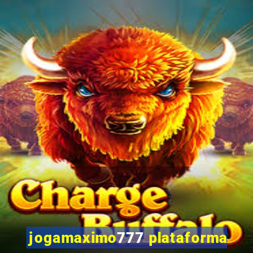 jogamaximo777 plataforma